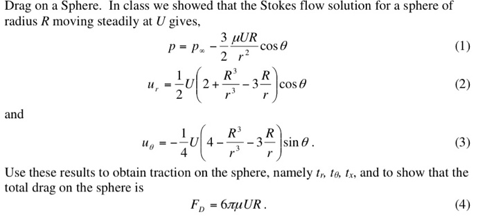 Solved Drag on a Sphere. In class we showed that the Stokes | Chegg.com