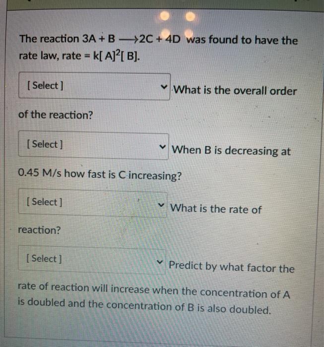 Solved The reaction 3A +B —>2C + 4D was found to have the | Chegg.com