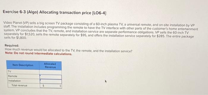 Solved Exercise 6-3 (Algo) Allocating Transaction Price | Chegg.com