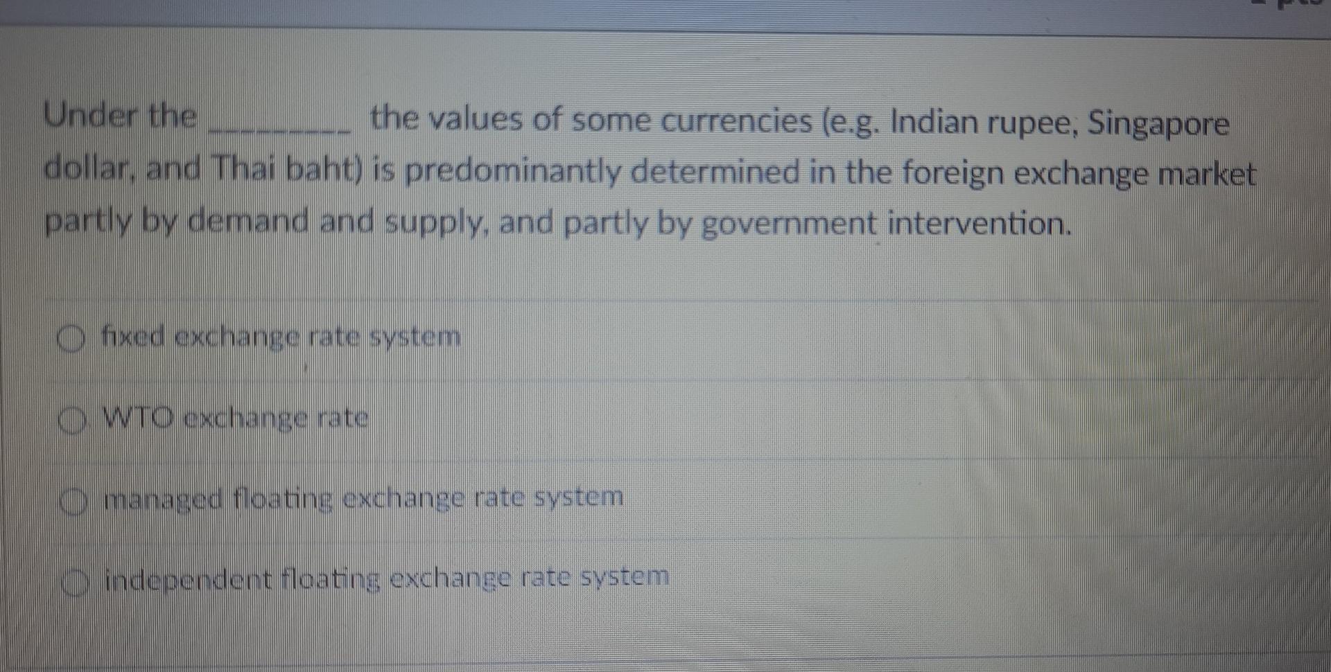 Solved Under the the values of some currencies (e.g. Indian | Chegg.com