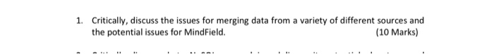 Solved 1. Critically, discuss the issues for merging data | Chegg.com