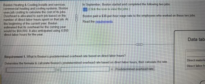 Requirement 1. What is Bostons predetermined overhead rate based on direct labor hours?
Determine the formula to calculate B