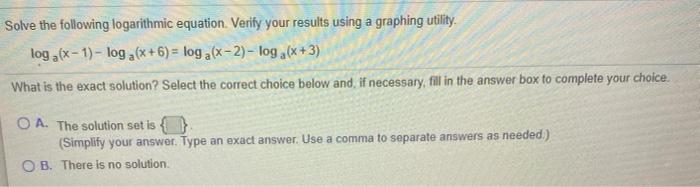 Solved Solve the following logarithmic equation. Verify your | Chegg.com