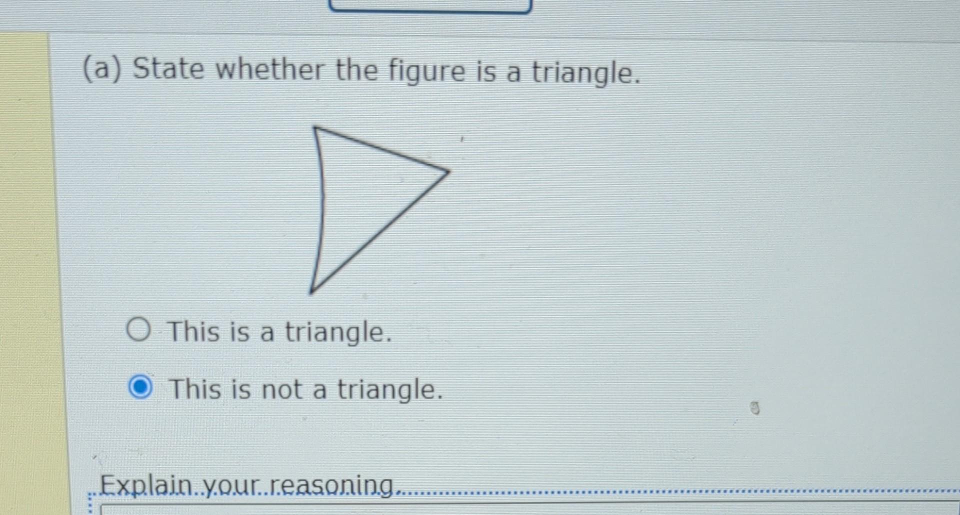 Solved (a) State whether the figure is a triangle. This is a | Chegg.com