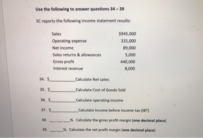 Solved Use the following to answer questions 34 - 39 SC | Chegg.com