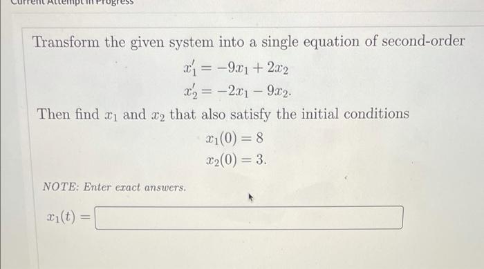 Solved Transform The Given System Into A Single Equation Of | Chegg.com