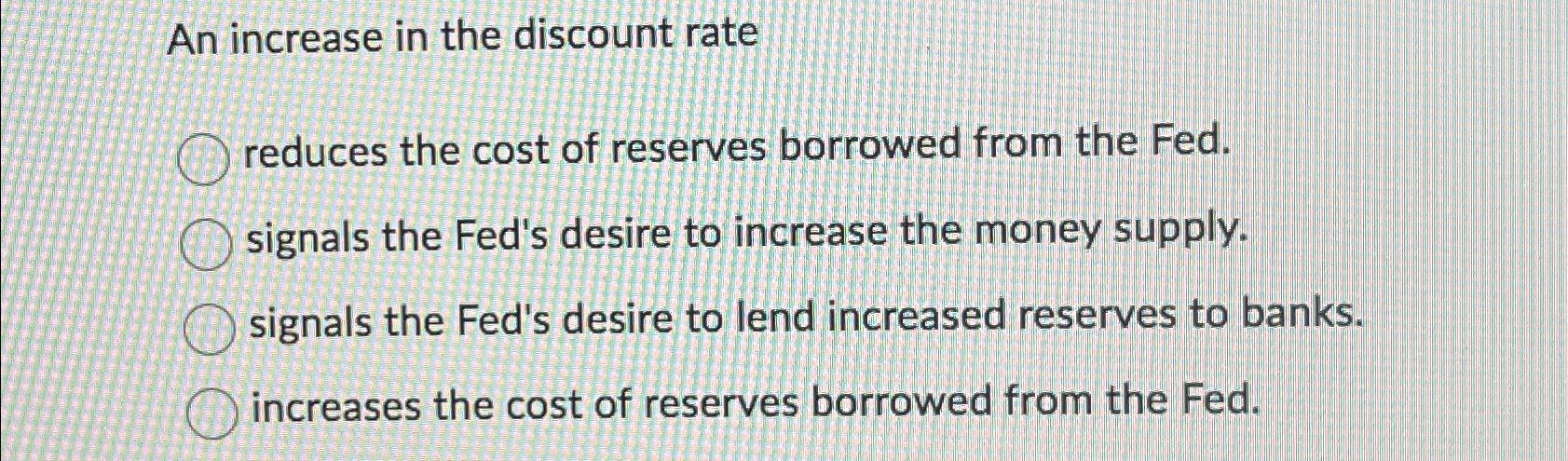 Solved An increase in the discount ratereduces the cost of | Chegg.com