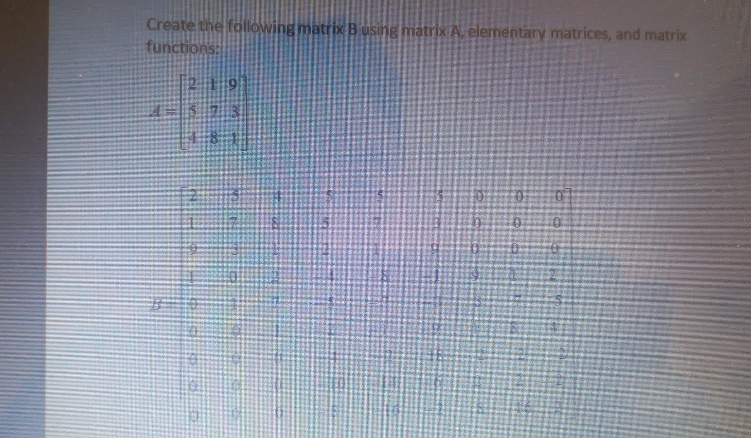 Solved Create The Following Matrix B Using Matrix A, | Chegg.com