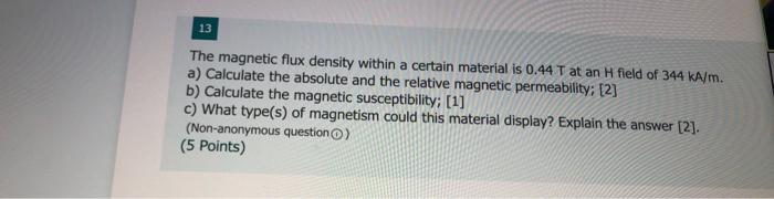 Solved 13 The magnetic flux density within a certain | Chegg.com