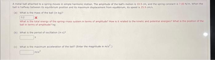 Solved A metal ball attached to a spring moves in simple | Chegg.com