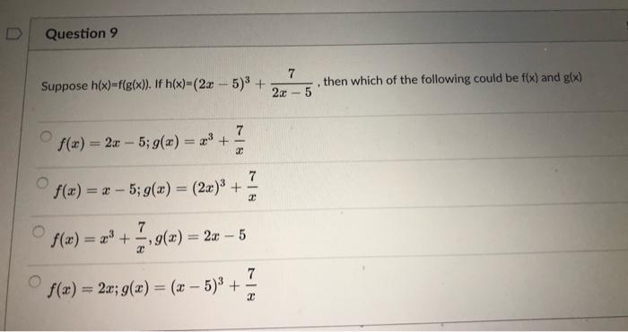 Solved Question 9 Suppose H X F G X If H X 2x 5 3