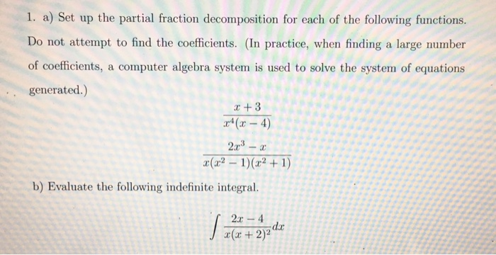 Solved 1. a) Set up the partial fraction decomposition for | Chegg.com