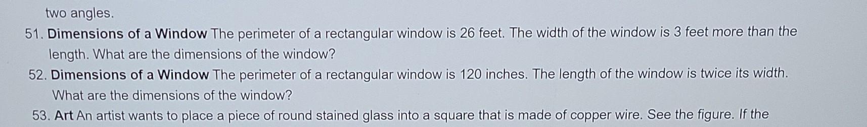 Solved two angles. 51. Dimensions of a Window The perimeter | Chegg.com