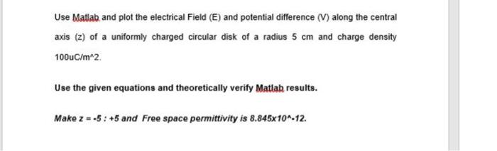 Use Matlab and plot the electrical Field (E) and | Chegg.com