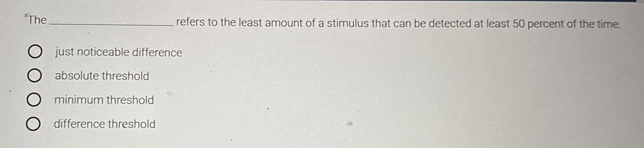 Solved 'Therefers to the least amount of a stimulus that can | Chegg.com