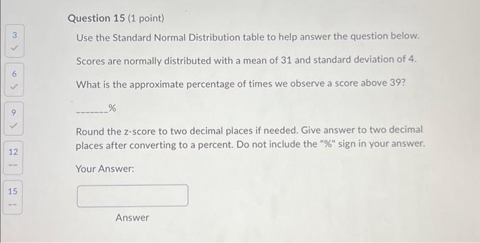 Solved Question 15 (1 point) Use the Standard Normal | Chegg.com