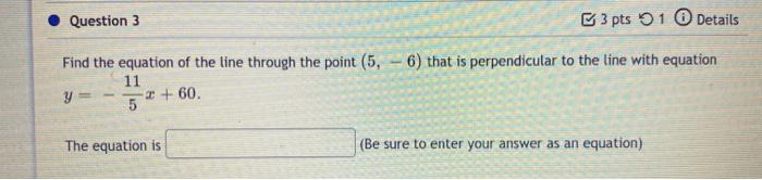 Solved Question 2 3 pts 51 Details Find the equation of the | Chegg.com