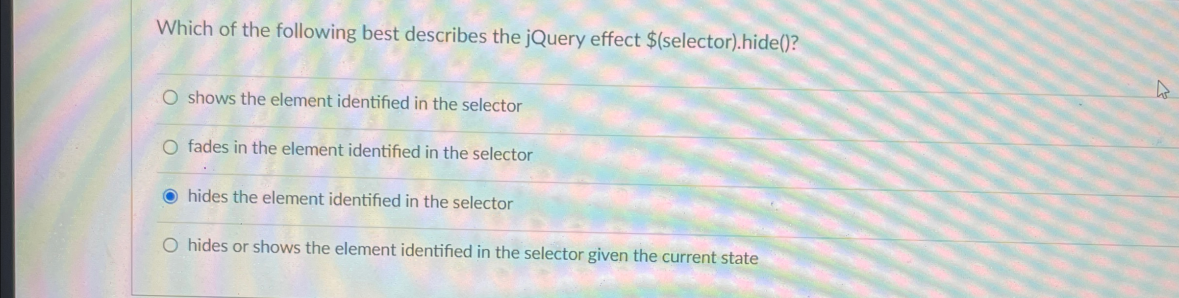 Solved Which of the following best describes the jQuery | Chegg.com