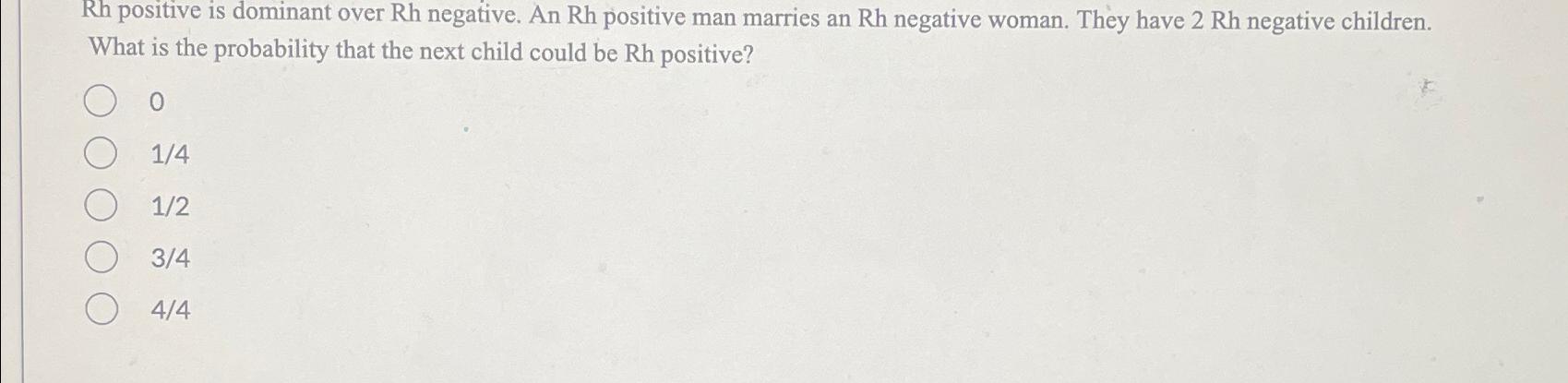 Solved Rh ﻿positive Is Dominant Over Rh ﻿negative. An Rh | Chegg.com