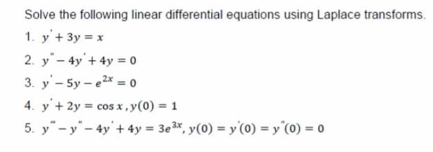 Solved Solve the following linear differential equations | Chegg.com