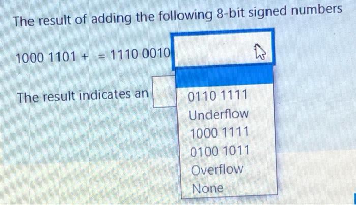 Solved The result of adding the following 8-bit signed | Chegg.com
