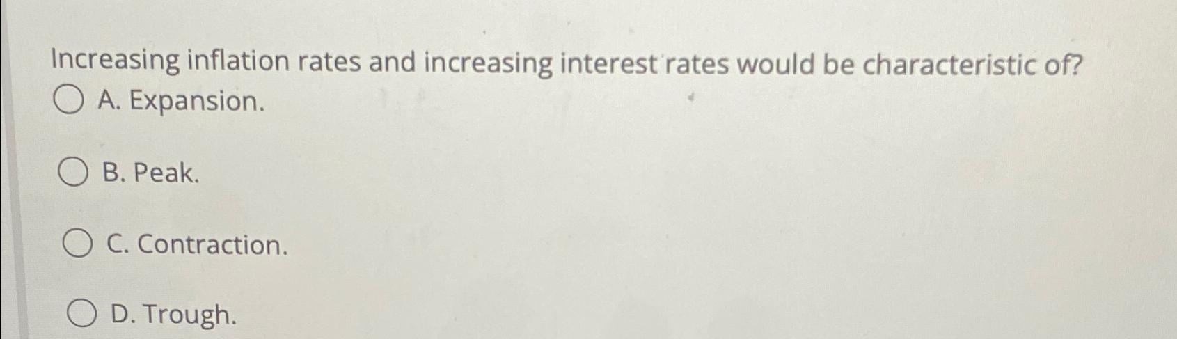 Solved Increasing inflation rates and increasing interest | Chegg.com