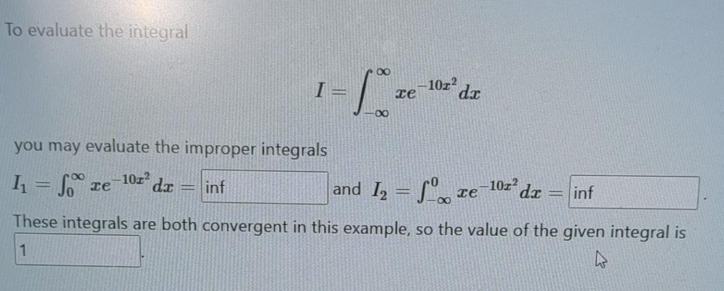 Solved To evaluate the integralI=∫-∞∞xe-10x2dxyou may | Chegg.com
