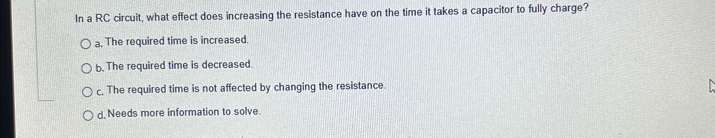 Solved In A Rc Circuit, What Effect Does Increasing The 