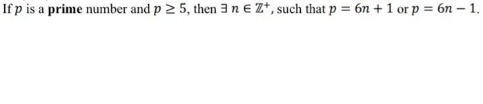 Solved If p is a prime number and p≥5, then ∃n∈Z+, such that | Chegg.com