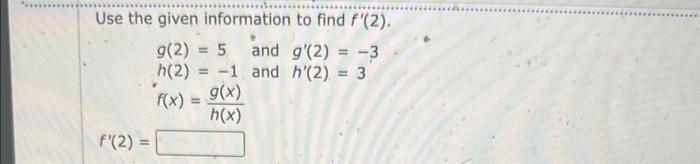 Solved Use the given information to find f′(2). | Chegg.com