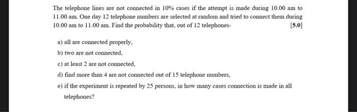 Solved The telephone lines are not connected in 10% cases if | Chegg.com