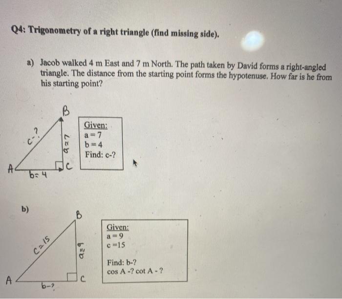 Solved Q4: Trigonometry of a right triangle (find missing | Chegg.com