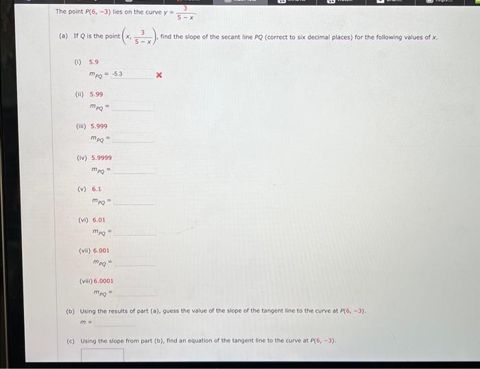 Solved The point P(6,−3) lies on the curve y=5−x3 (a) If Q | Chegg.com