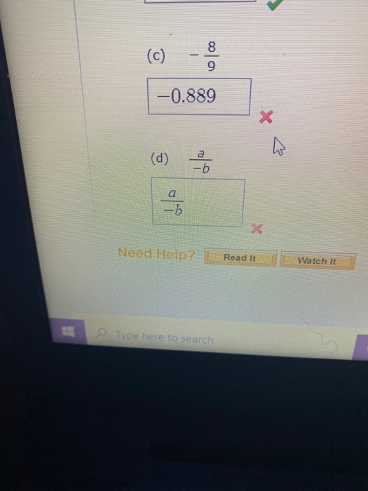 Solved (c) 8 9 -0.889 (d) 25 a -b Need Help? Read it Watch | Chegg.com