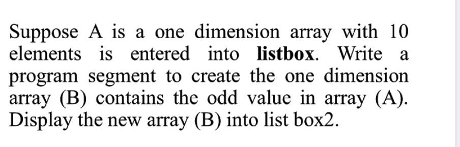 Solved Suppose A is a one dimension array with 10 elements | Chegg.com
