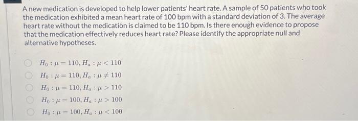 Solved A New Medication Is Developed To Help Lower Patients Chegg Com   Image