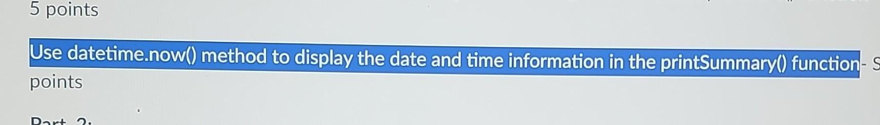 Solved use datetime() method to display the date and time | Chegg.com