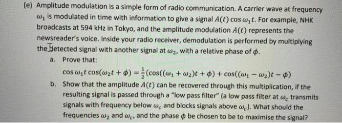 Solved (e) Amplitude modulation is a simple form of radio | Chegg.com