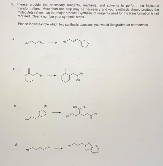 Solved 2. Please Provide The Necessary Reagents, Reactants, | Chegg.com