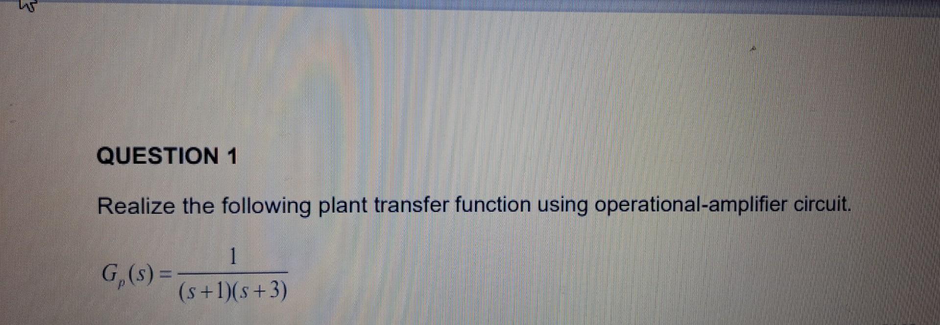 Solved Realize The Following Plant Transfer Function Using