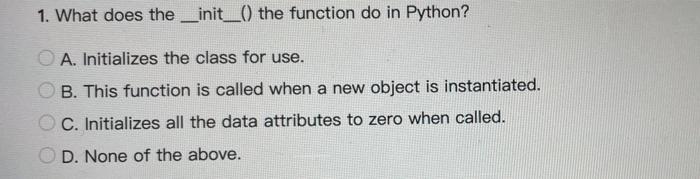 Solved 1. What does the _init_() the function do in Python? | Chegg.com