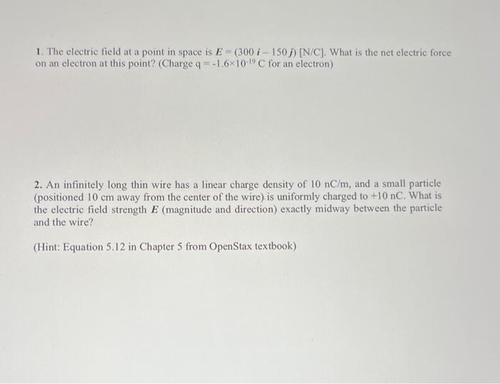 Solved 1. The electric field at a point in space is | Chegg.com