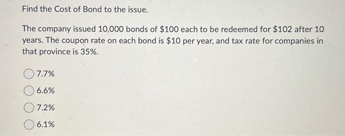 Solved Find the Cost of Bond to the issue. The company | Chegg.com