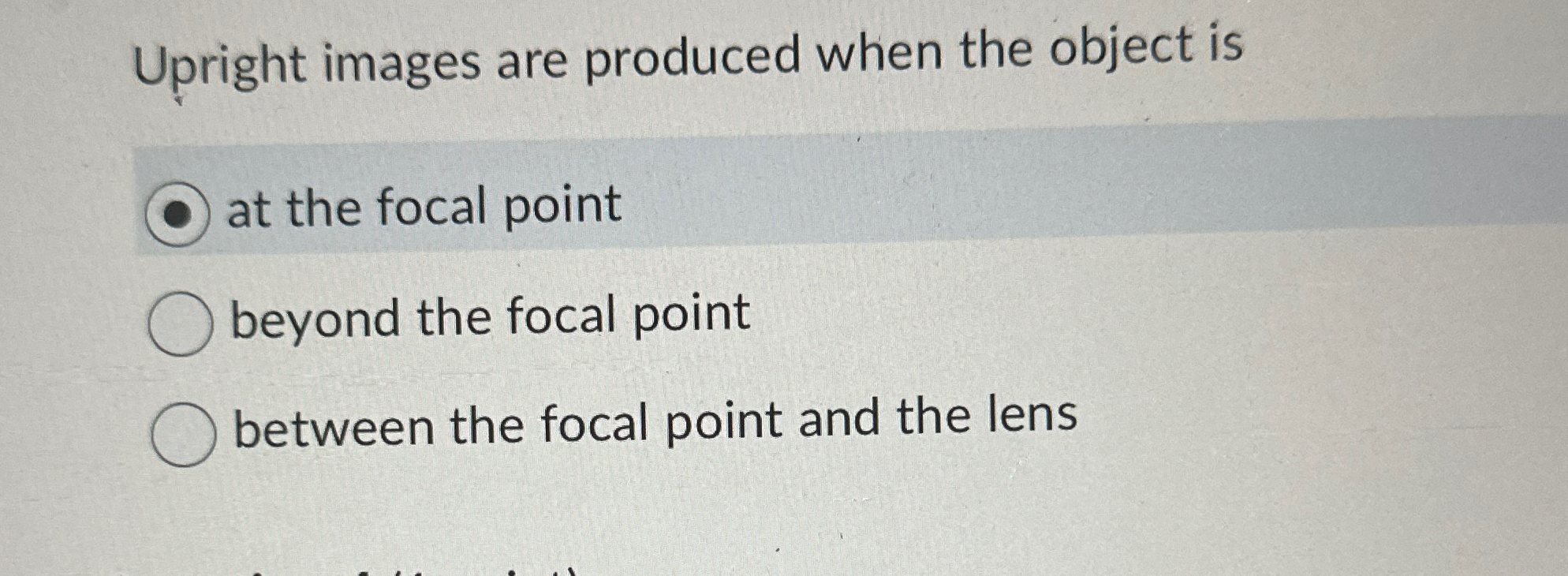 Solved Upright images are produced when the object isat the | Chegg.com