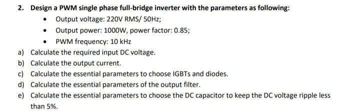 Solved 2. Design a PWM single phase full-bridge inverter | Chegg.com