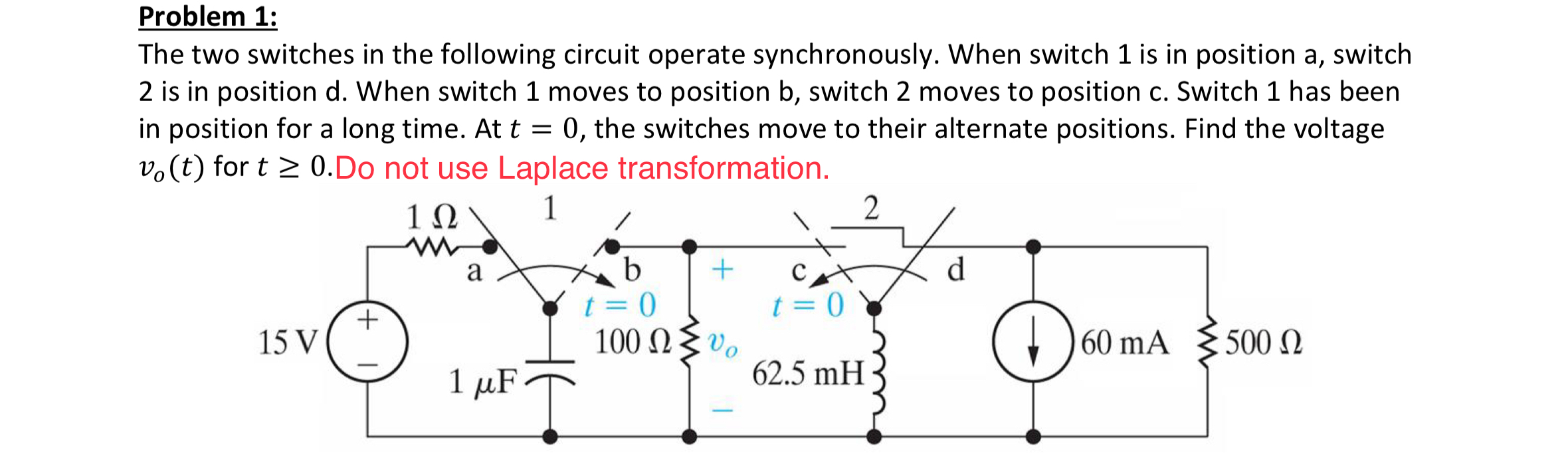 Solved Problem 1:The two switches in the following circuit | Chegg.com