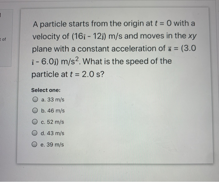 Solved tof A particle starts from the origin at t = 0 with a | Chegg.com