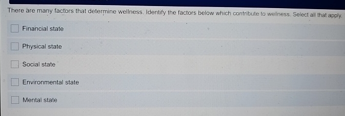 Solved There are many factors that determine wellness. | Chegg.com