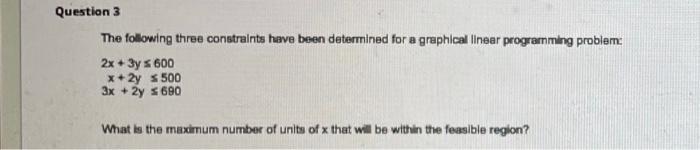 Solved The following three constraints have been determined | Chegg.com