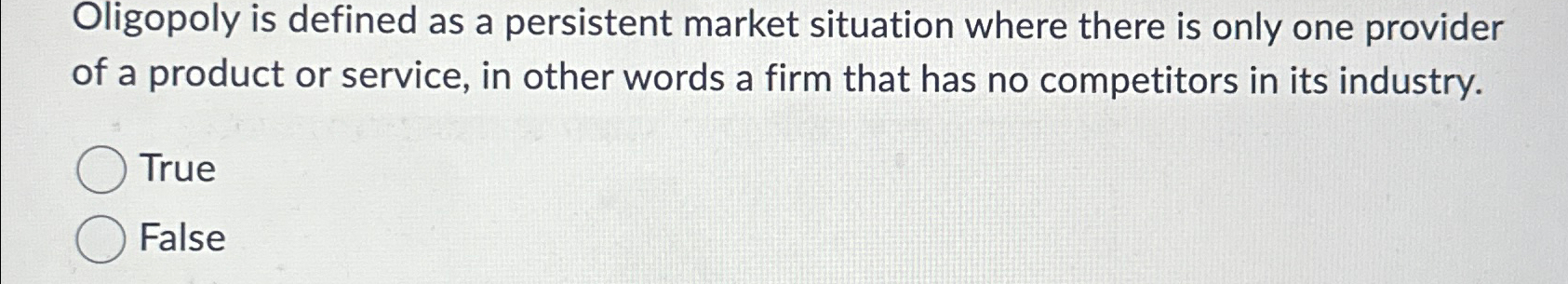 Solved Oligopoly Is Defined As A Persistent Market Situation Chegg Com